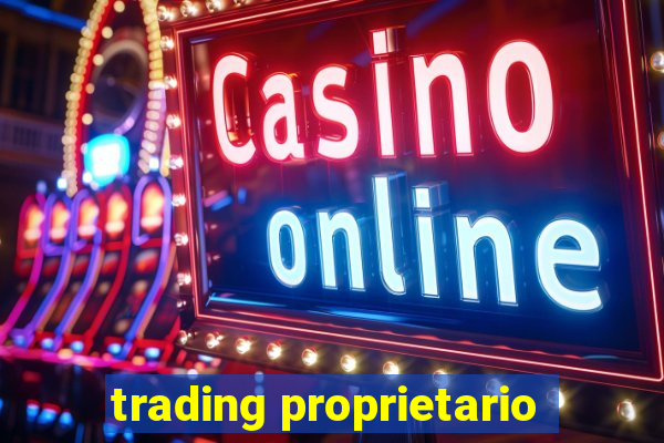 trading proprietario